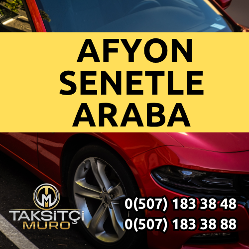 AFYON SENETLE ARABA – TAKSİTCİ MURO İLE KOLAY ARAÇ SAHİBİ OLUN