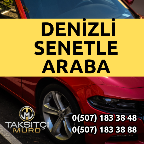 Denizli Senetle Araba – Peşinatsız & Kefilsiz Araç | Taksitci Muro